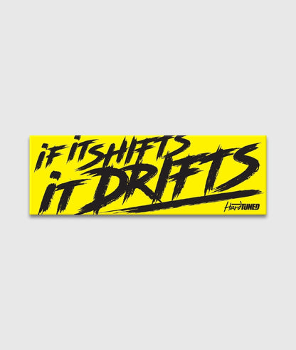If it Shifts, It Drifts!