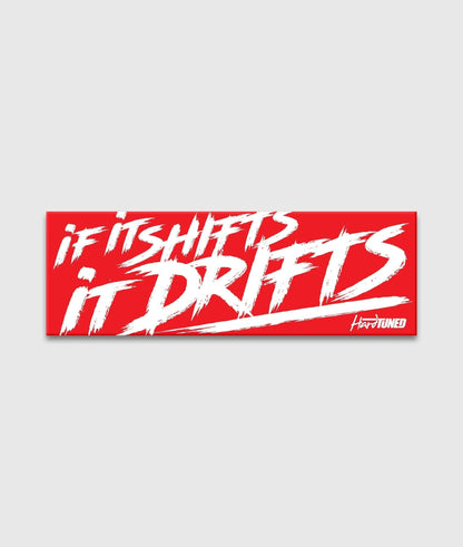 If it Shifts, It Drifts!