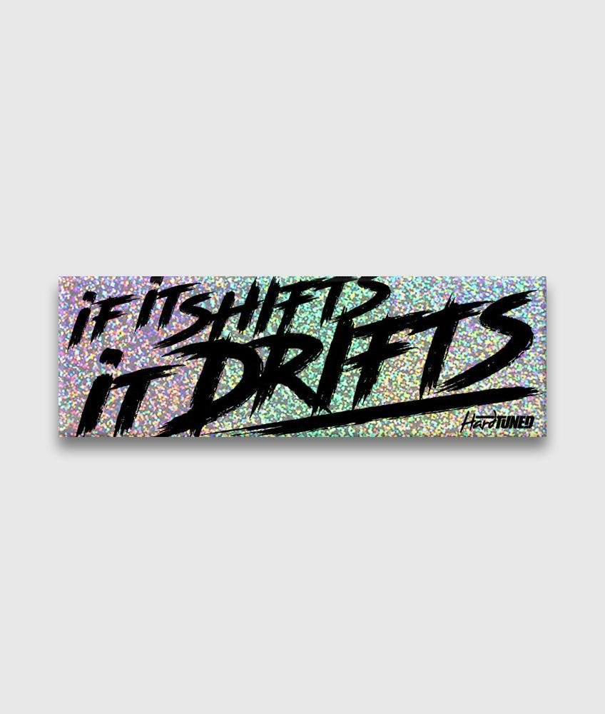 If It Shifts It Drifts Sticker - Glitter