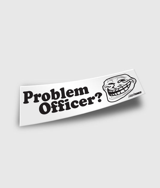 Problem Officer? Sticker